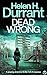 Dead Wrong by Helen H. Durrant Dead Wrong by Helen H. Durrant