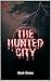 The Hunted City