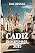 Cadiz Reiseführer 2025 by Kai Ziegler