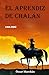 EL APRENDÍZ DE CHALÁN