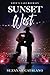 Sunset West: Love's Last Re...