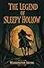 The Legend of Sleepy Hollow