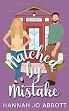 Matched by Mistake by Hannah Jo Abbott