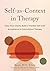 Self-as-Context in Therapy by Beate M.E. Ebert