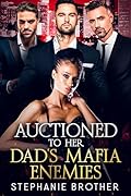 Auctioned to Her Dad's Mafia Enemies