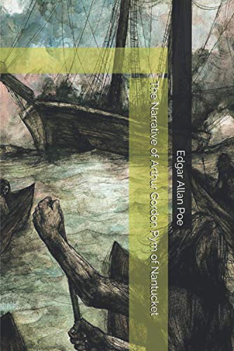 The Narrative of Arthur Gordon Pym of Nantucket