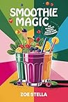 Smoothie Magic: T...