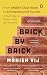 Brick by Brick by Manish Vij