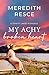 My Achy Broken Heart by Meredith Resce