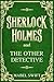 Sherlock Holmes and The Other Detective by Mabel Swift