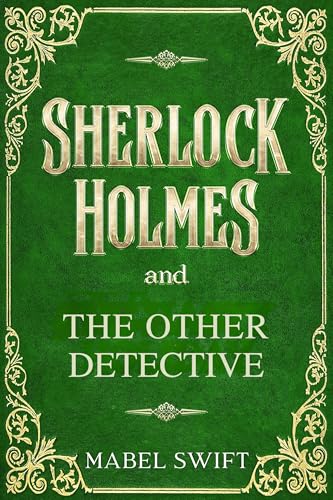 Sherlock Holmes and The Other Detective (Sherlock Holmes Mysteries Book 9)
