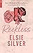Reckless by Elsie Silver