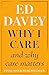 Why I Care: And why care ma...