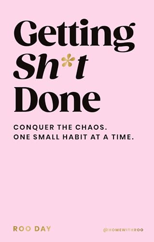 Getting Sh*t Done: The instant Sunday Times Bestseller, the debut book from @homewithroo (Kindle Edition)