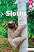 Sloths by Laura Stickney Sloths by Laura Stickney