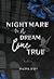 Nightmare Or A Dream Come True by Heather. Renee Nightmare Or A Dream Come True by Heather. Renee