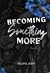 Becoming Something More (Li...