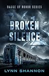 Broken Silence by Lynn Shannon