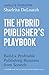 The Hybrid Publisher’s Play...