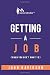Getting a job: (When you don't want to)