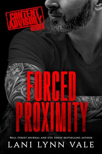 Forced Proximity (Content Advisory, #7)