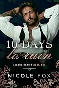 10 Days to Ruin (Ozerov Bratva #1)