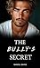 The Bully's Secret: A MM Da...