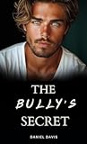 The Bully's Secret: A MM Dark Bully Romance