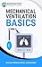 Mechanical Ventilation Basi...