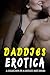 Explicit Daddies Erotca Stories by Kayce Jacobs