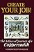 Create Your Job! The Artisa...