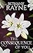 The Consequence of You by Bethany Rayne