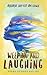 Weeping And Laughing: Poems of Grief and Joy