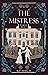 The Mistress (Foxgloves Regency Romance, #1)