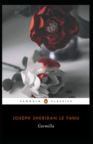 Carmilla: Joseph Sheridan Le Fanu (Horror, Short Stories, Romance, Ghost) [Annotated]