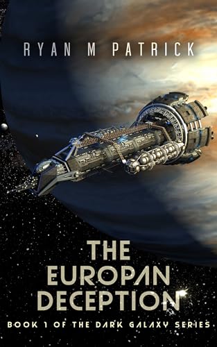 The Europan Deception: A Science Fiction Thriller (Dark Galaxy Book 1)