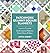 Patchwork Granny Square Blankets: Learn to Crochet Quilt-Inspired Throws, Home Décor & More