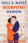 Hell's Most Incompetent Demon by Silvana Falcon