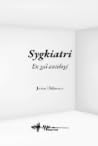 Sygkiatri : en gal antologi Sygkiatri : en gal antologi