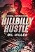 Hillbilly Hustle: A Rural E...
