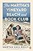 The Martha's Vineyard Beach and Book Club by Martha Hall Kelly