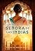 Señora de las Indias: Basada en hechos reales (Spanish Edition)