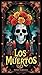 Los Muertos Saga: Book 1