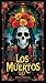 Los Muertos Saga by Michael E Stephenson