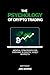 The Psychology Of Crypto Tr...