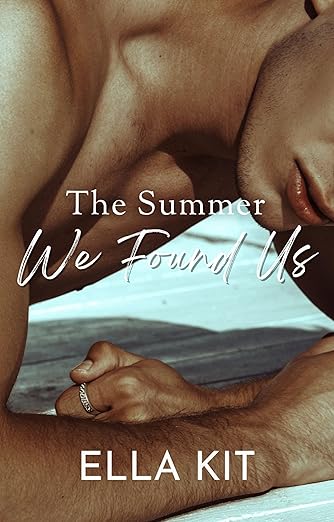 The Summer We Found Us (Always Been You #1)