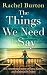 The Things We Need to Say