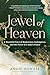Jewel of Heaven: A Beautiful Story of Brokenness, Redemption, and the Power of a Biker’s Prayer