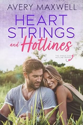 Heart Strings & Hotlines (Single Dad Hotline #3)
