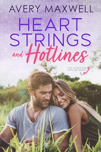 Heart Strings & Hotlines (Single Dad Hotline #3)